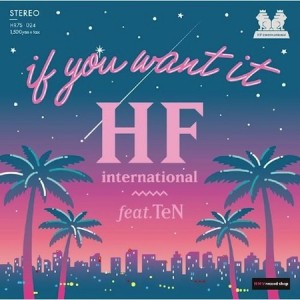 hf-international-feat-ten_if-you-want-it